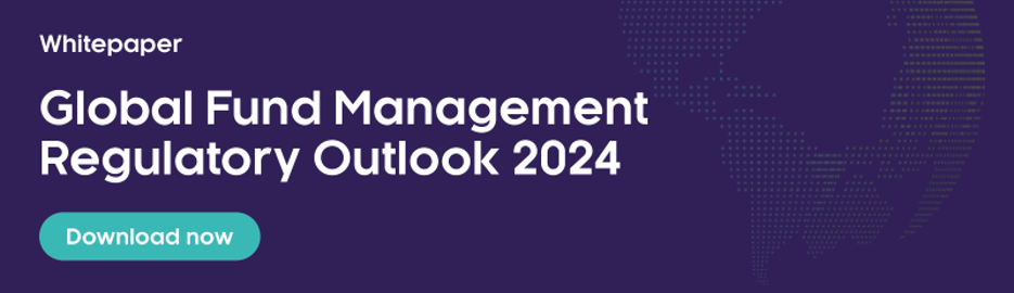 Global Fund Management Regulatory Outlook 2024 Download